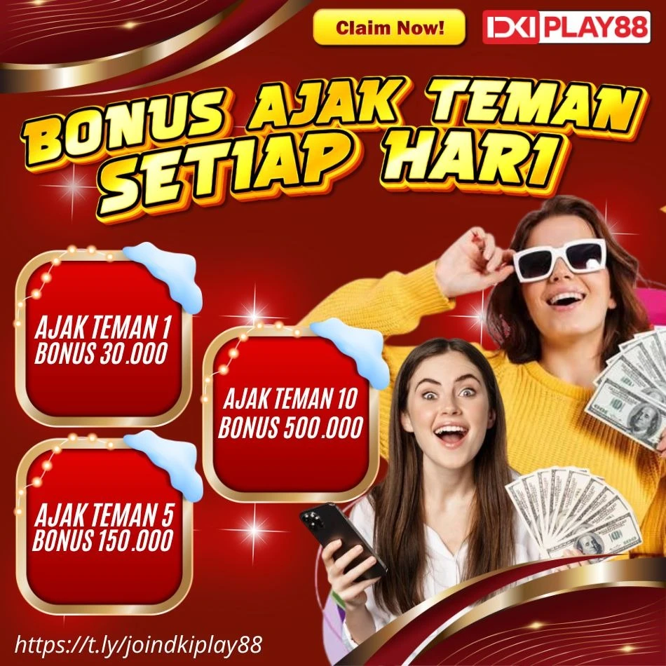 📢 BONUS AJAK TEMAN SETIAP HARI